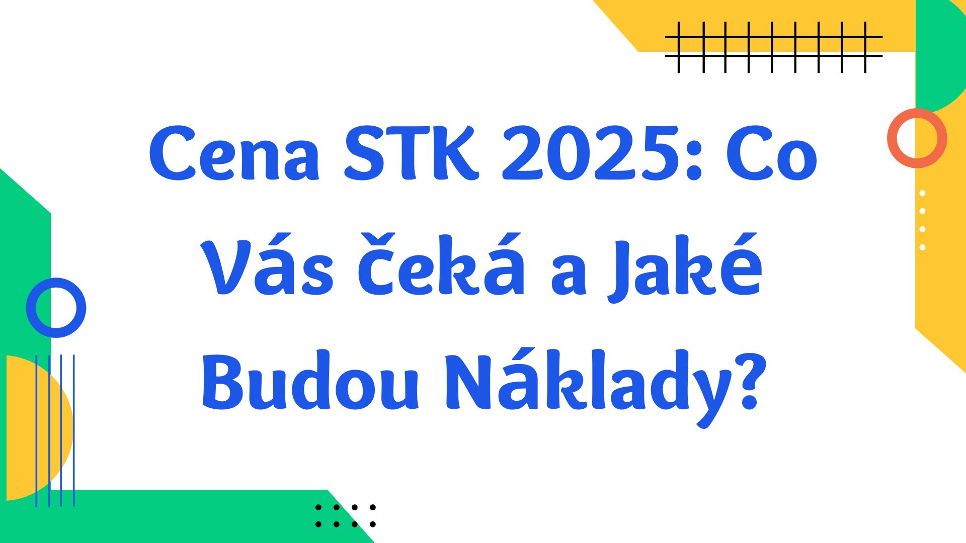 Cena STK 2025: Co Vás čeká a Jaké Budou Náklady?