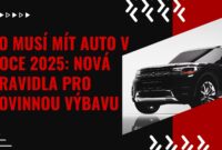 Co Musí Mít Auto V Roce 2025: Nová Pravidla Pro Povinnou Výbavu Co Musí Mít Auto V Roce 2025: Nová Pravidla Pro Povinnou Výbavu