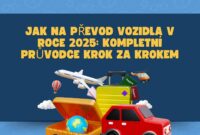 Jak na Převod Vozidla v Roce 2025: Kompletní Průvodce Krok za Krokem Jak na Převod Vozidla v Roce 2025: Kompletní Průvodce Krok za Krokem