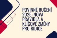 Povinné Ručení 2025: Nová Pravidla a Klíčové Změny pro Řidiče Povinné Ručení 2025: Nová Pravidla a Klíčové Změny pro Řidiče