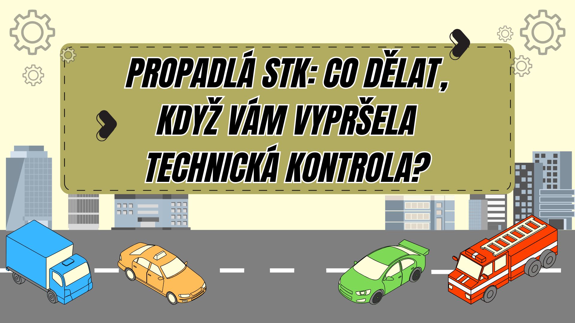 Propadlá STK: Co Dělat, Když Vám Vypršela Technická Kontrola? Propadlá STK: Co Dělat, Když Vám Vypršela Technická Kontrola?