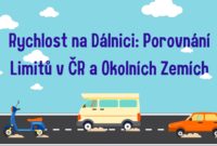 Rychlost na Dálnici: Porovnání Limitů v ČR a Okolních Zemích Rychlost na Dálnici: Porovnání Limitů v ČR a Okolních Zemích