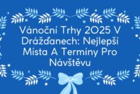 Vánoční Trhy 2025 V Drážďanech: Nejlepší Místa A Termíny Pro Návštěvu Vánoční Trhy 2025 V Drážďanech: Nejlepší Místa A Termíny Pro Návštěvu