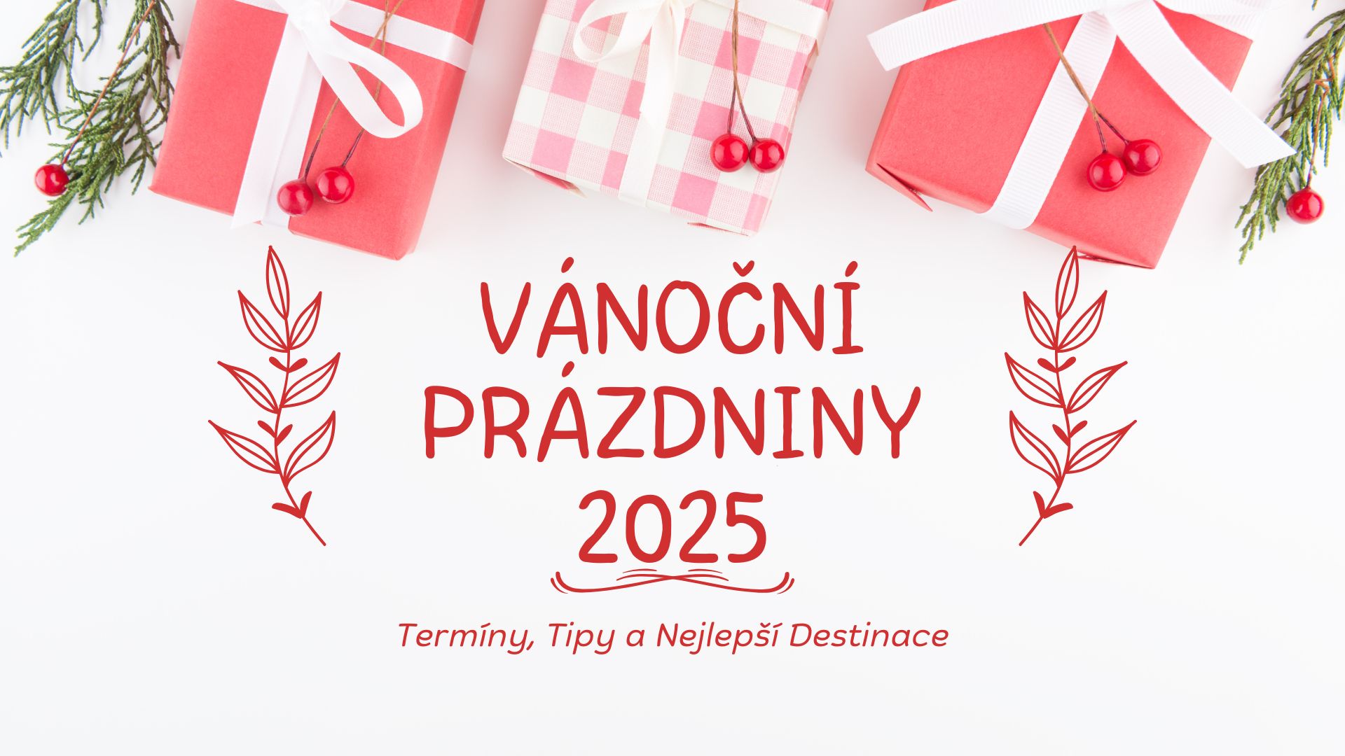 Vánoční prázdniny 2025: Termíny, Tipy a Nejlepší Destinace