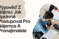 Výpověď Z Nájmu: Jak Správně Postupovat Pro Nájemce A Pronajímatele Výpověď Z Nájmu: Jak Správně Postupovat Pro Nájemce A Pronajímatele